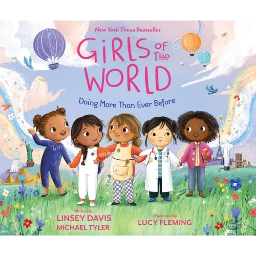 Girls of the World: Doing More Than Ever Before - Hardcover