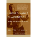 Unforgivable Blackness: The Rise and Fall of Jack Johnson - Paperback