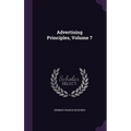 Advertising Principles, Volume 7 - Hardcover
