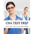 CNA Test Prep: Nurse Assistant Study Guide Review Book and Exam Practice Questions - Paperback