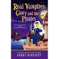 Real Vampires: Glory and the Pirates - Paperback