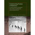 Constructing Frames of Reference: An Analytical Method for Archaeological Theory Building Using Ethnographic and Environmental Data Sets - Paperback