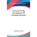 An Essay On The Development Of Christian Doctrine - Hardcover
