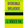 Invincible Influence: When you're one heart beat away from paradise - Paperback