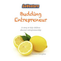 Budding Entrepreneur: Budding Entrepreneur is a story to help children discover entrepreneurship. - Paperback