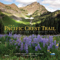 The Pacific Crest Trail: Hiking America's Wilderness Trail - Hardcover