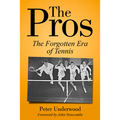 The Pros: The Forgotten Era of Tennis - Paperback