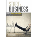 Start a Business: How to Work from Home Making Money Selling on Craigslist - Paperback