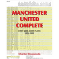 Manchester United Complete: Every Game, Every Player 1878-2022 - Paperback