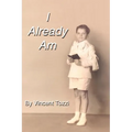 I Already Am - Paperback