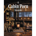 Cabin Porn: Inside - Hardcover
