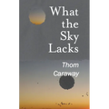 What the Sky Lacks - Paperback