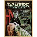 The Vampire Archives: The Most Complete Volume of Vampire Tales Ever Published - Paperback