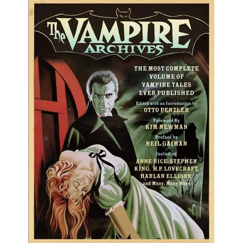 The Vampire Archives: The Most Complete Volume of Vampire Tales Ever Published - Paperback