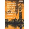 Community Relocation, Disasters and Climate Change in Asia-Pacific Region - Paperback