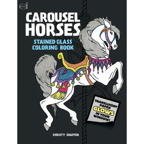 Carousel Horses Stained Glass Coloring Book - Paperback