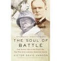 The Soul of Battle: From Ancient Times to the Present Day, How Three Great Liberators Vanquished Tyranny - Paperback