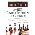 Conflict, Conflict Resolution & Mediation: Theory, Process and Practice - Paperback