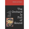 The Orchard Is Full of Sound: one author's connection with Breece D'J Pancake: a memoir - Paperback