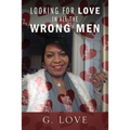 Looking For Love In All The Wrong Men - Paperback
