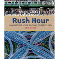Rush Hour: Navigating Our Global Traffic Jam - Hardcover