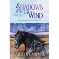 Shadows in the Wind: Cheyenne Trilogy Book Two - Paperback