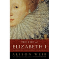 The Life of Elizabeth I - Paperback