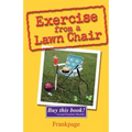 Exercise From A Lawn Chair - Paperback