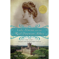 Lady Almina and the Real Downton Abbey: The Lost Legacy of Highclere Castle - Paperback