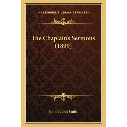 The Chaplain's Sermons (1899) - Paperback