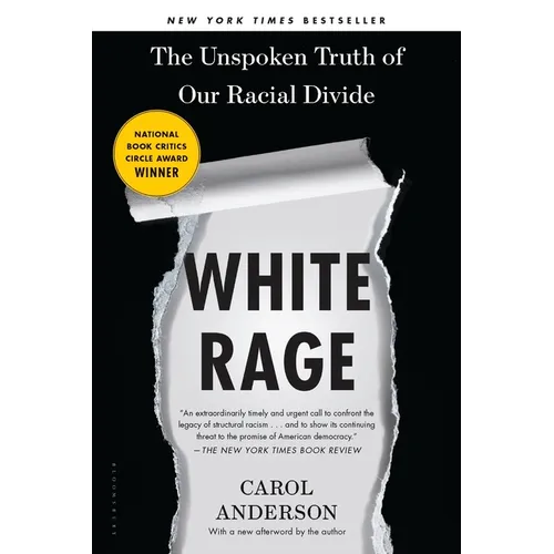 White Rage: The Unspoken Truth of Our Racial Divide - Paperback