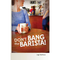 Don't Bang the Barista! - Paperback