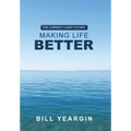 Making Life Better: The Correct Craft Story - Hardcover