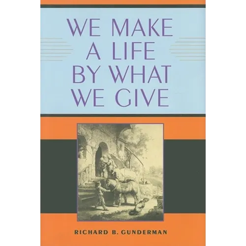 We Make a Life by What We Give - Paperback