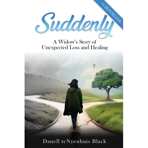 Suddenly: A Widow's Story of Unexpected Loss and Healing - Paperback