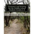 Grammar and Writing for the Middle School Student: Grades 6-8 - Paperback