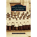 African Americans of Jackson - Hardcover