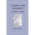 A Journey with Alzheimer's: A Caregiver's Memoir - Paperback
