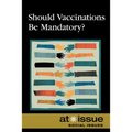 Should Vaccinations Be Mandatory? - Paperback