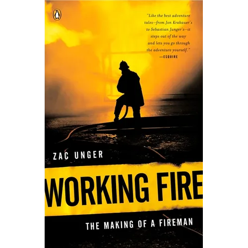 Working Fire: The Making of a Fireman - Paperback