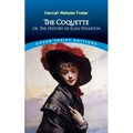 The Coquette: Or, the History of Eliza Wharton - Paperback