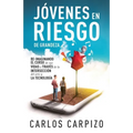 Jovenes en Riesgo de grandeza: Re-imaginando el curso de sus vidas a través de la intersección del arte y la tecnología - Paperback
