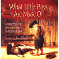 What Little Boys Are Made of: Loving Who They Are and Who They Will Become - Hardcover