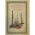 A Story About a Man Called Ants Once a Cowboy: As Told to Gary E. J. Kain by Ansel Anderson Earley - Hardcover