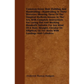 Common-Sense Stair Building And Handrailing - Handrailing In Three Divisions Showing Three Of The Simplest Methods Known In The Art: With Complete Ins - Paperback