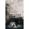 Ghost Child: (Geisterkind) - Hardcover