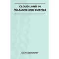 Cloud Land In Folklore And Science (Folklore History Series) - Paperback