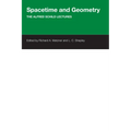 Spacetime And Geometry: The Alfred Schild Lectures - Paperback