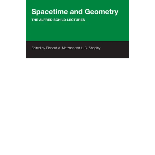Spacetime And Geometry: The Alfred Schild Lectures - Paperback