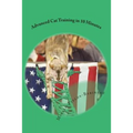 Advanced Cat Training in 10 Minutes - Paperback